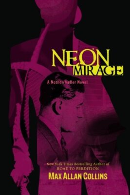 Neon Mirage (Nathan Heller Novels) [Paperback] Max Allan Collins