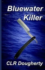 Bluewater Killer by Dougherty, C. L. R.