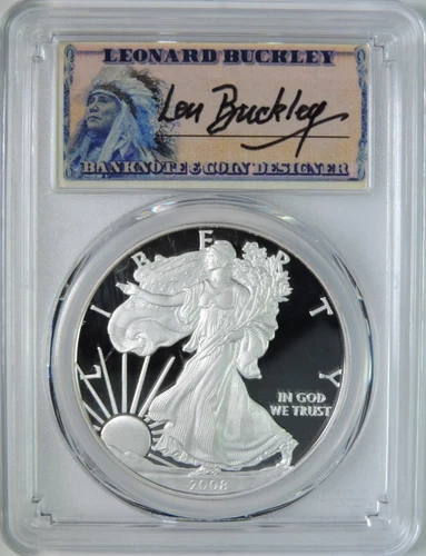 2008 W Proof American Silver Eagle Leonard Buckley Signed PCGS PR70 DCAM