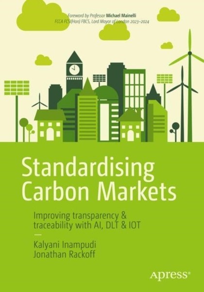 Standardizing Carbon Markets by Kalyani Inampudi PAPERBACK 9798868820366