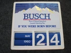 Vintage Busch Beer "Legal Age Date Calendar" Plastic Advertising Sign ~ Man Cave
