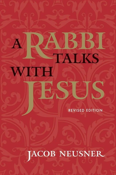 Jacob Neusner | A Rabbi Talks With Jesus | Taschenbuch | Englisch (2000)-image