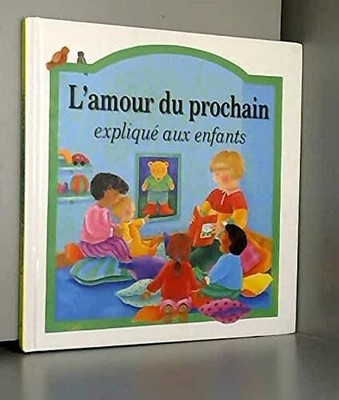 L'amour du prochain expliqué aux enfants Buch Editions Médiaspaul
