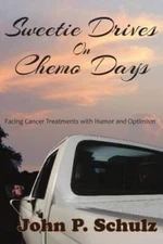Sweetie Drives on Chemo Days - Paperback By Schulz, John P - GOOD