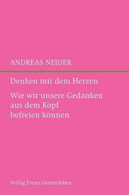 Thumbnail - Denken Mit Dem Herzen, Andreas Neider