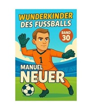 Manuel Neuer – Buch/Fußballbuch Kinder: Die Kinder-Biografie des DFB/National