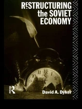 Restructuring the Soviet Economy by David A. Dyker (English) Paperback Book
