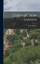 Kchler - Chronik von Sarnen - New hardback or cased book - 12 - X555z