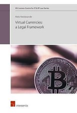 Virtual currencies: a legal framework (1) (KU Leuven Centre for IT & IP Law Ser