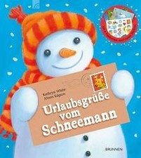 Urlaubsgrüße vom Schneemann von White, Kathryn | Buch | Zustand gut