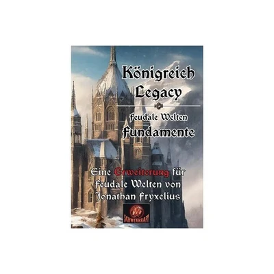 SCHWERKRAFT VERLAG Königreich Legacy - Feudale Welt: Fundamente