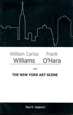 William Carlos Williams, Frank O'Hara, and the New York Art Scen