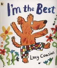 LUCY COUSINS - I'm the Best (Large Paperback)