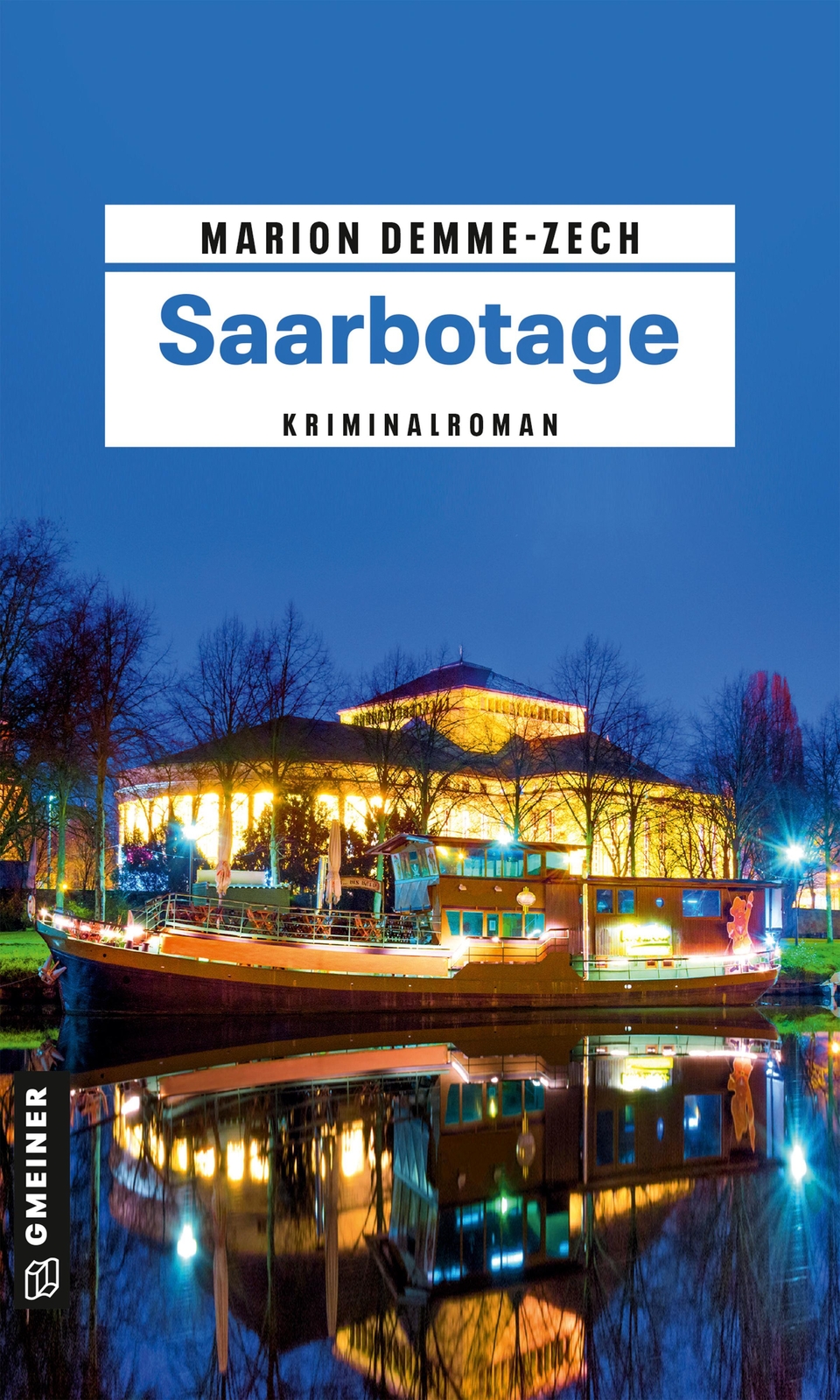 Thumbnail - Saarbotage | Kriminalroman | Marion Demme-zech | Deutsch | Taschenbuch