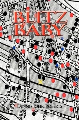 Blitz Baby by Dennis John Roberts (English) Paperback Book