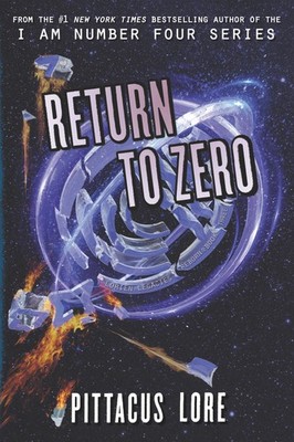 Return to Zero: 3 (Lorien Legacies Reborn),Lore, Pittacus Pittac