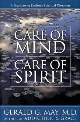 Gerald May Care of Mind, Care of Spirit (Taschenbuch)