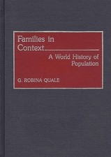 Families in Context: A World History of Population by Gladys Robina Quale-Leach
