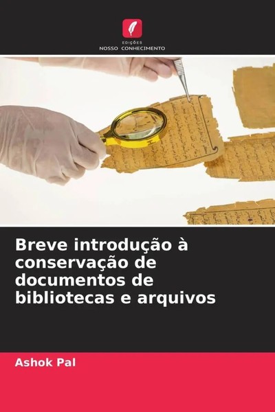 Ashok Pal | Breve IntroduçãO à ConservaçãO De Documentos De Bibliotecas E...-image