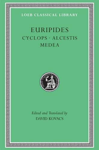 Euripides David Kovacs Cyclops. Alcestis. Medea (Copertina rigida)