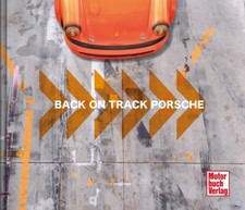 Back on Track - Porsche: Die Geschichten hinter den Rennwagen von Rüdiger Mayer