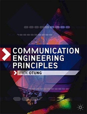 Communication Engineering Principles by Otung, Dr Ifiok 0333775228 FREE Shipping
