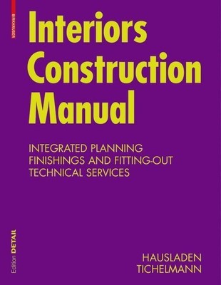 Interior Construction Manual | Gerhard Hausladen (u. a.) | Taschenbuch | 286 S.