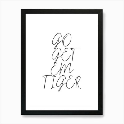 Go Get Em Tiger Script 2 Kunstdruck gerahmt Wandbild Poster Leinwanddruck Bild