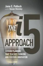 The i5 Approach: Lesson Planning That Teaches Thinking and Fosters Inn - GOOD