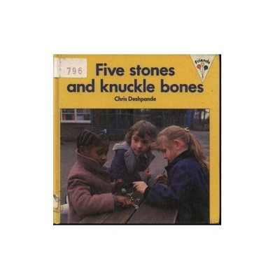 Five Stones and Knuckle Bones (Friends) by Deshpande, Chris 0713629878