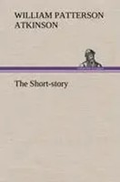 William Patterson Atkinson | The Short-Story | Buch | Englisch (2012) | 232 S.