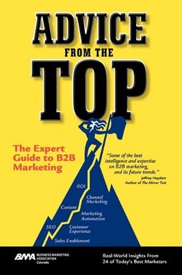 Advice from the Top: The Expert Guide to B2B Marketing,Business 