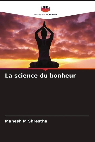 Mahesh M Shrestha | La Science Du Bonheur | Taschenbuch | FranzöSisch (2022)-image