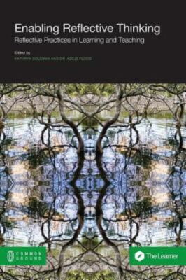 Enabling Reflective Thinking: Reflective Practice in Learning and Teaching by Ka