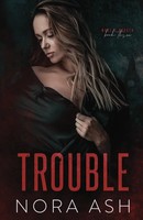 Nora Ash | Trouble | Taschenbuch | Englisch (2021) | Kartoniert / Broschiert