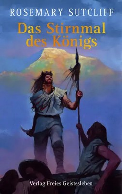 Das Stirnmal des Königs | Rosemary Sutcliff | Buch | 333 S. | Deutsch | 2009