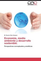 EconomíA, Medio Ambiente Y Desarrollo Sostenible. M. Rosario DíAz VáZquez