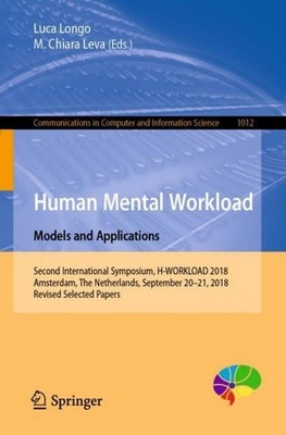Human Mental Workload: Models and Applications Luca Longo
