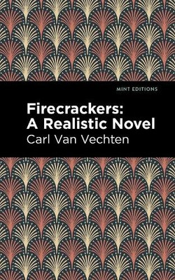 Carl Van Vechten Firecrackers (Taschenbuch) Mint Editions
