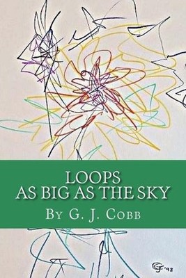 Loops As Big As The Sky by G.J. Cobb (English) Paperback Book