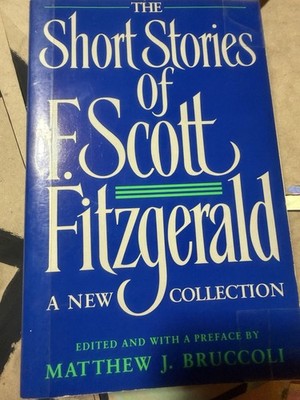 The Short Stories of F. Scott Fitzgerald A New Collection HC 1989 Scribner DJ