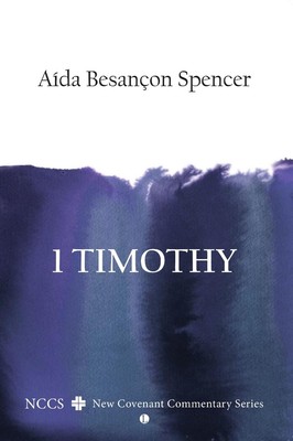 1 Timothy: A New Covenant Commentary by A?da Besan?on Spencer (Englisch) Paperbac