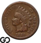 1870 Indian Head Cent Penny, Better Date