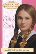 BETH'S STORY (PORTRAITS OF LITTLE WOMEN) By Susan Beth Pfeffer - Hardcover Mint