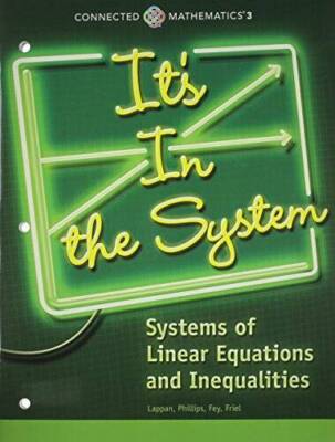 CONNECTED MATHEMATICS 3 STUDENT EDITION GRADE 8 ITS IN THE SYSTEM:     S - GOOD