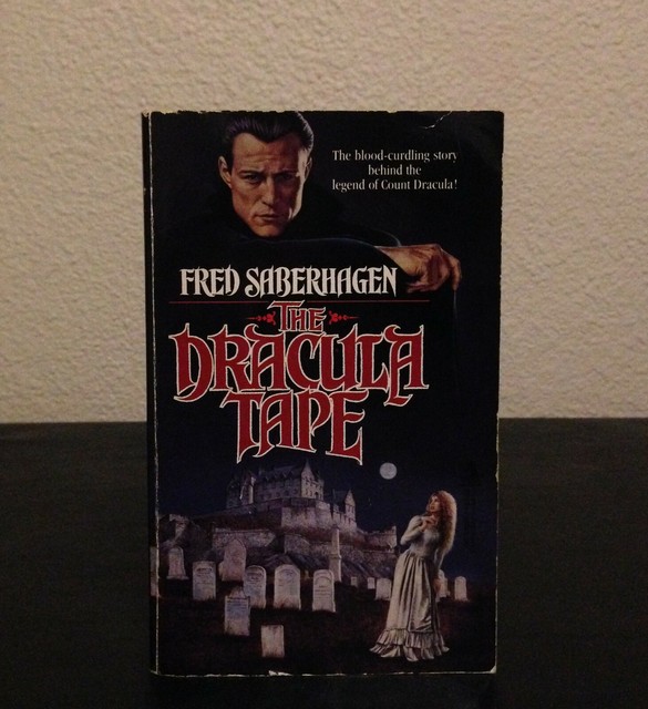 The Dracula Tape by Fred Saberhagen The Dracula Tape by Fred Saberhagen