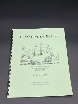 Form Line of Battle: Naval Wargames Rules for the Age of Sail 1650 to 1820