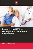 Impacto Do HCV No Transplante Renal Com Dador Vivo Ahmed Denewar Taschenbuch