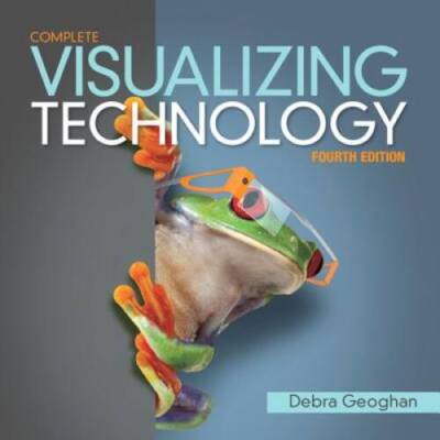 Visualizing Technology Complete (4th Edition) - Paperback - GOOD