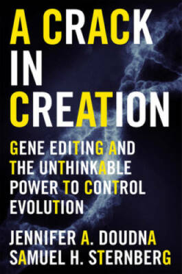 A Crack in Creation: Gene Editing and the Unthinkable Power to Control Ev - GOOD